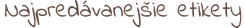 najpredávanejšie etikety text
